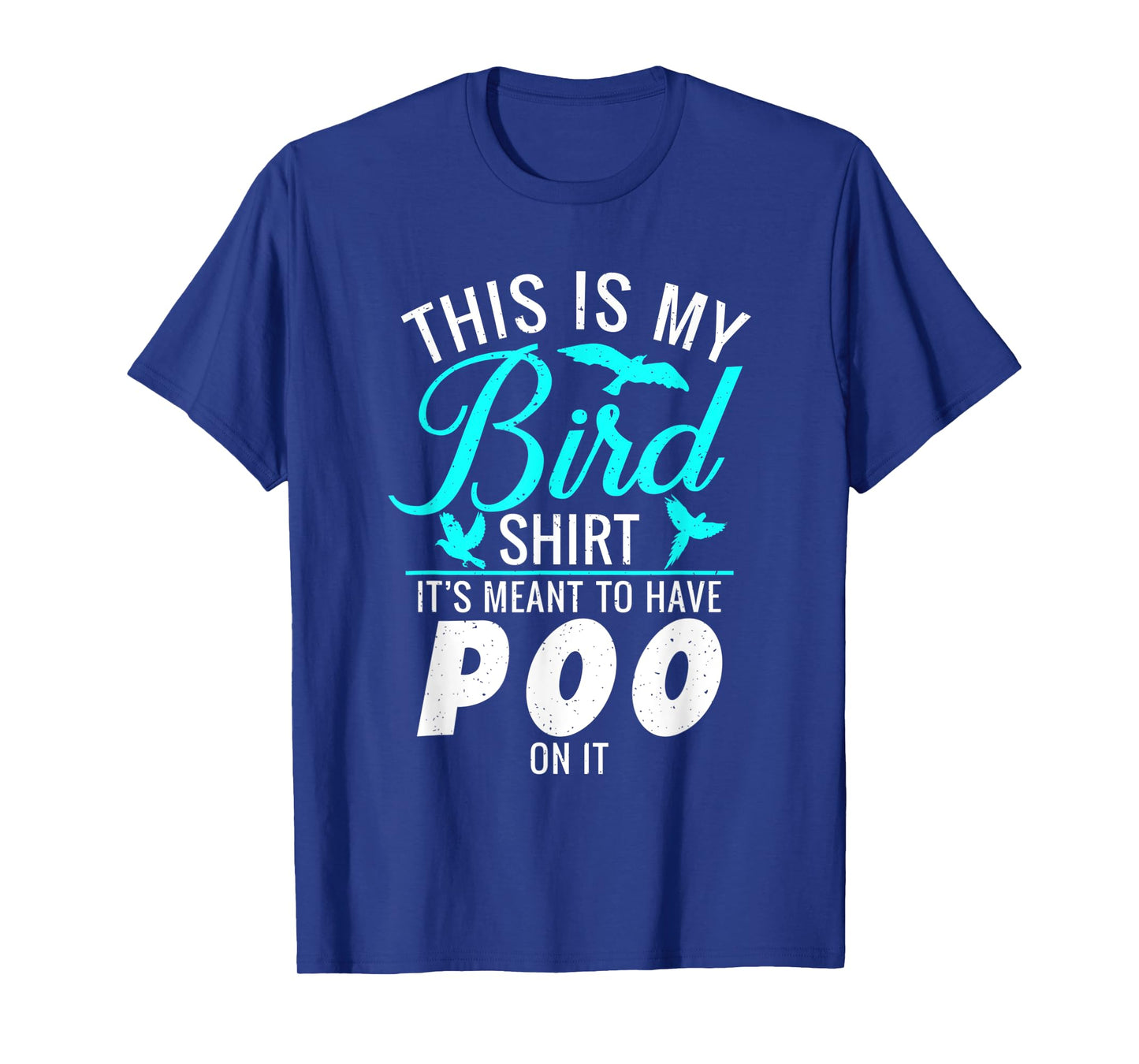This is my Bird Shirt its meant to have poo on it Bird Lover T-Shirt
