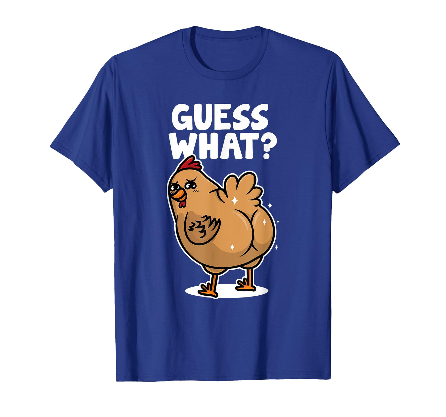 Funny Chicken Shirt Guess What Chicken Butt Women Kids T-Shirt