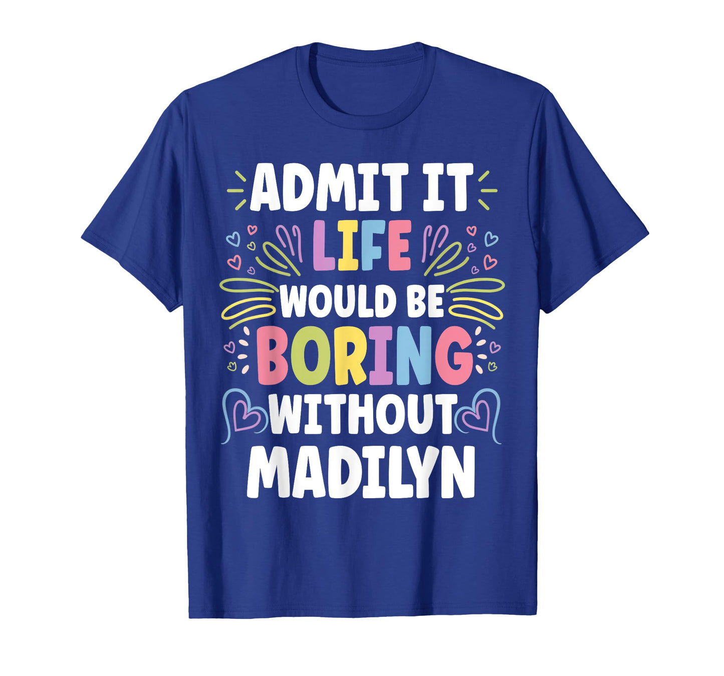 MADILYN Personalized Name Funny Cute Custom MADILYN Name T-Shirt