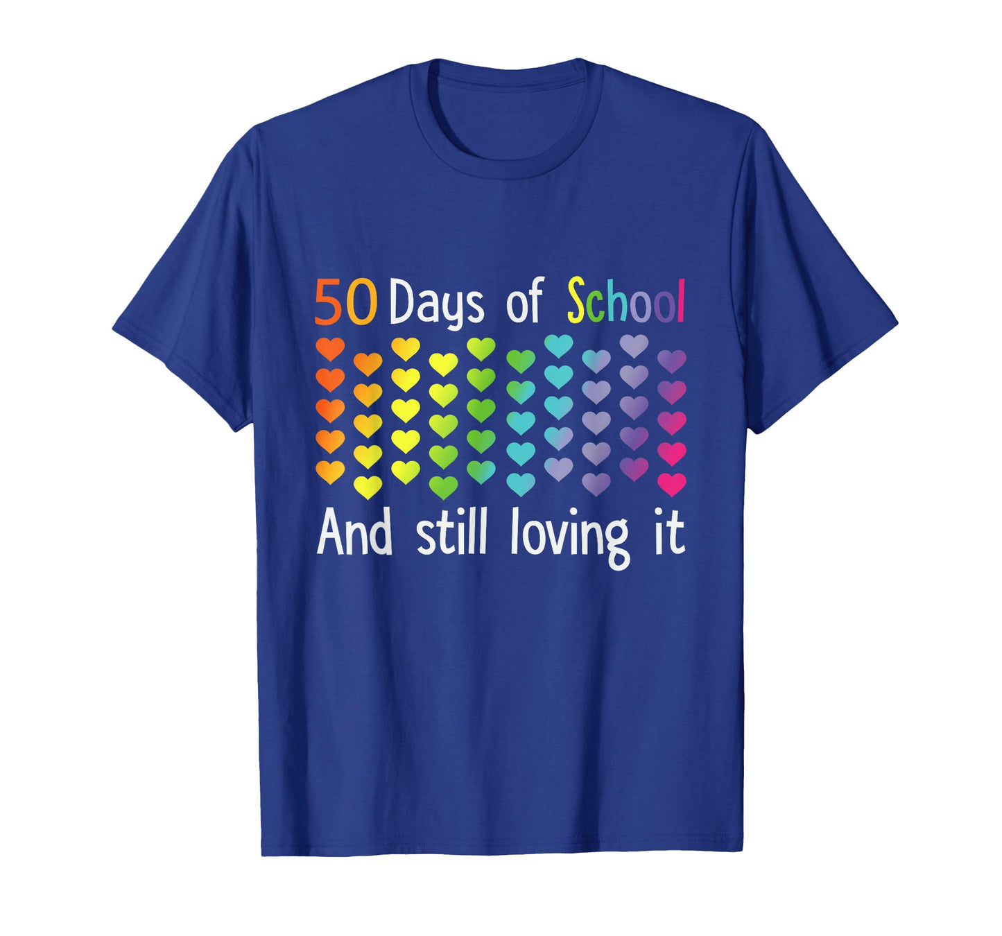 50 Days Of School And Still Loving It T-Shirt