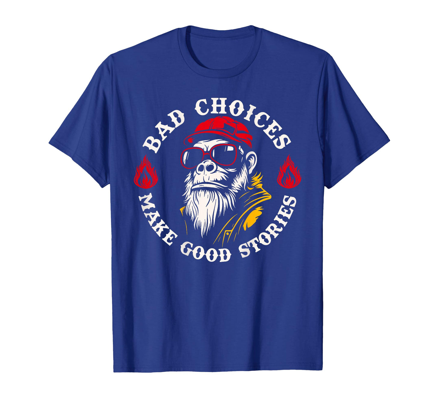 (On Back) Bad Choices Make Good Stories Monkey Humorous T-Shirt