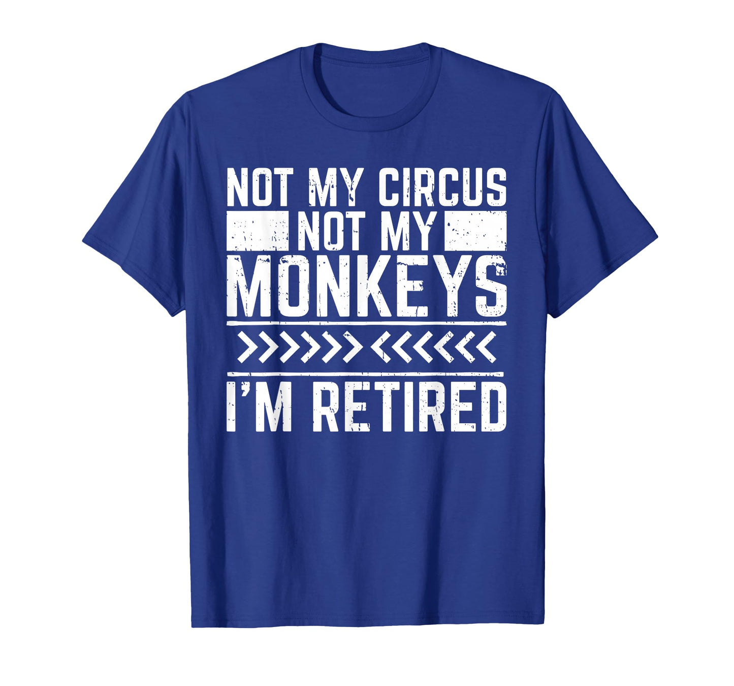 Not My Circus Not My Monkeys T-Shirt