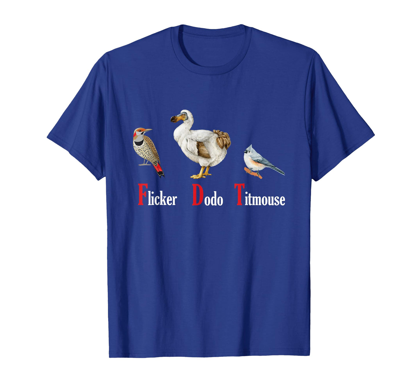 Funny Flicker Dodo Titmouse Vintage Bird Clever Birdwatcher T-Shirt