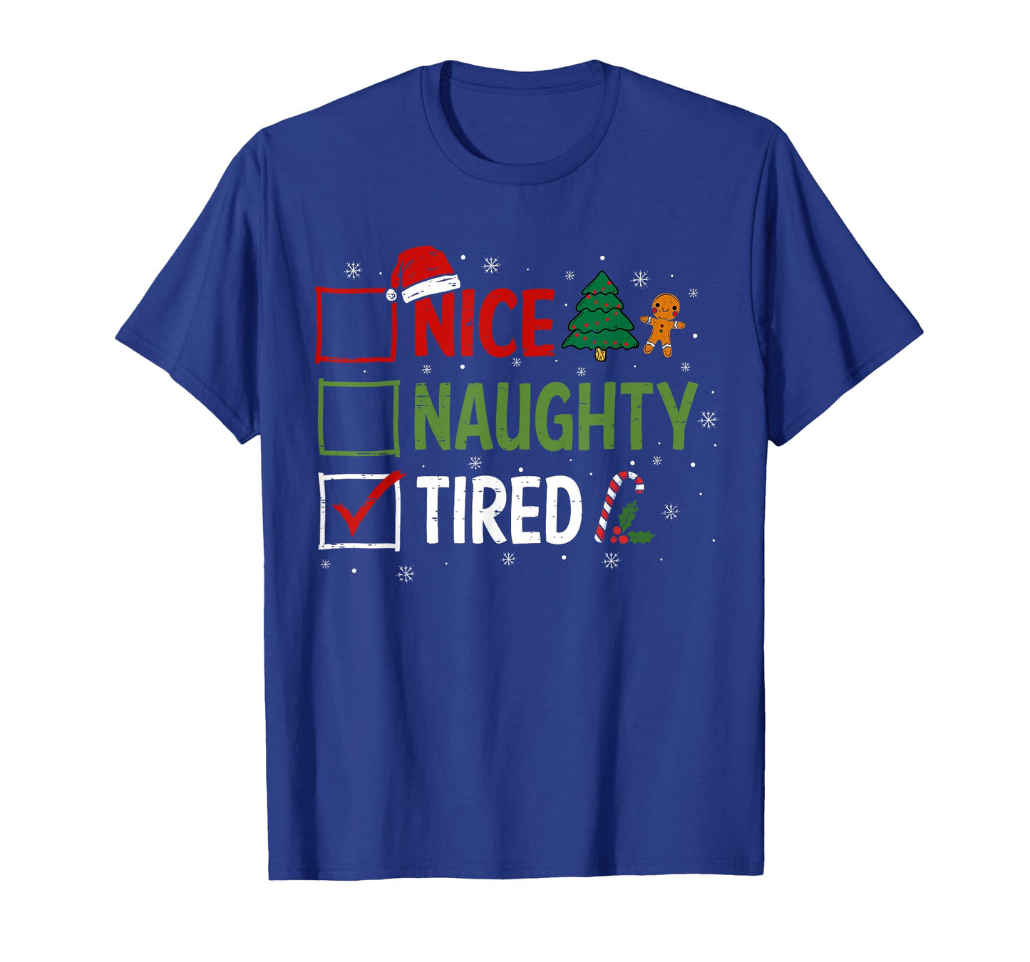 Naughty Nice Tired Christmas Pajamas Santa Claus Xmas T-Shirt