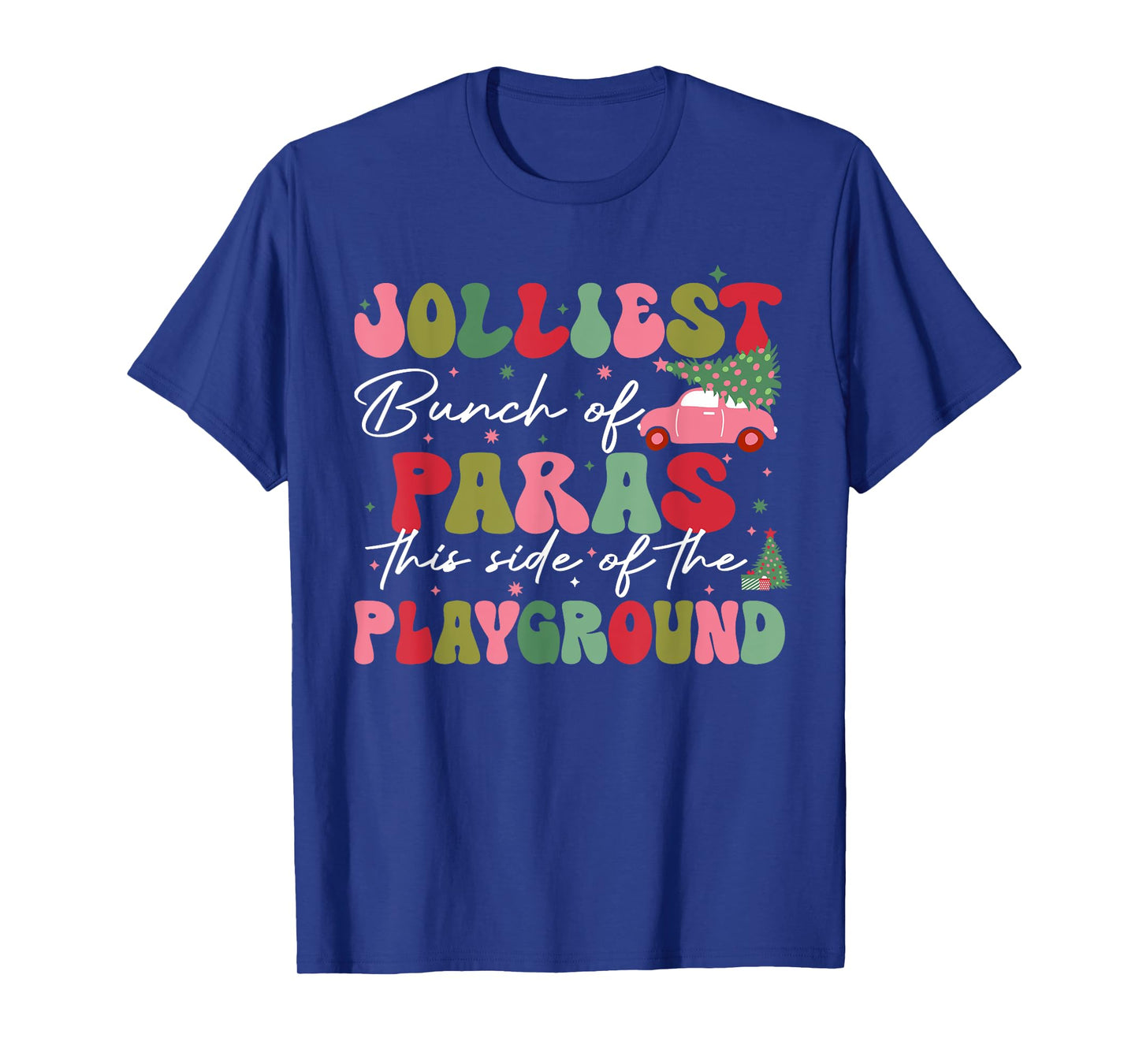 Jolliest Bunch Of Paras This Side Of The Playground Xmas T-Shirt