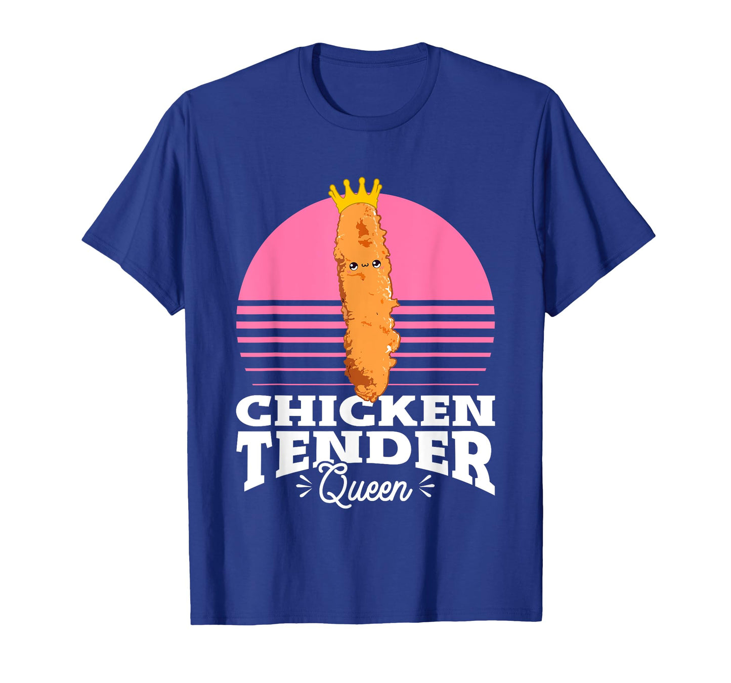 Chicken Tender Queen Chicken Tenders T-Shirt