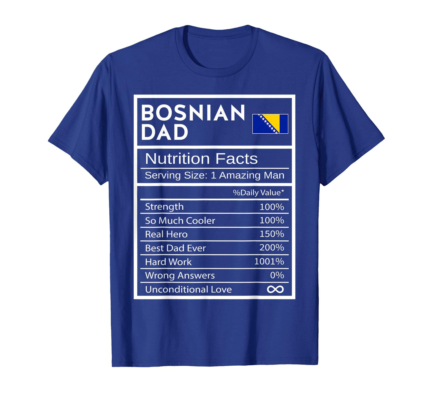 Bosnian Dad Nutrition Facts National Pride Gift For Dad T-Shirt