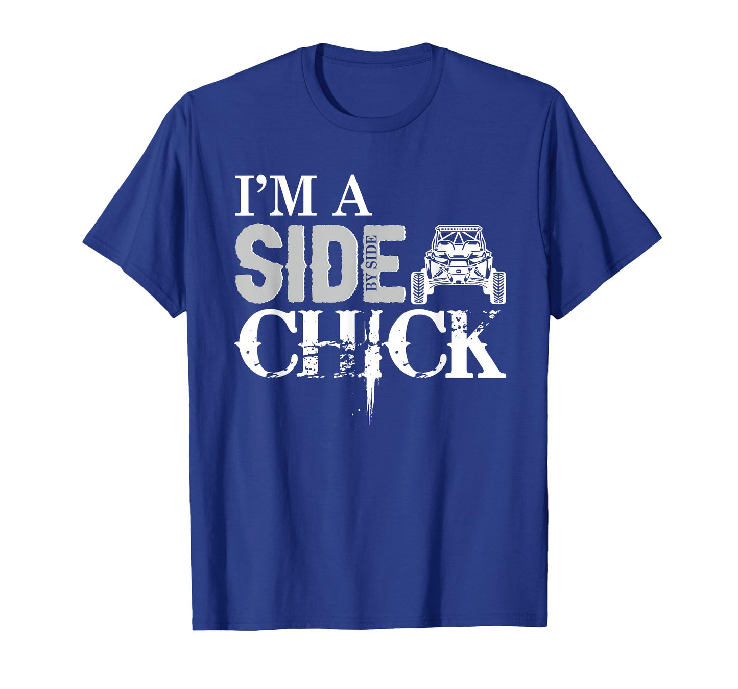 I'm a side by side chick T-Shirt