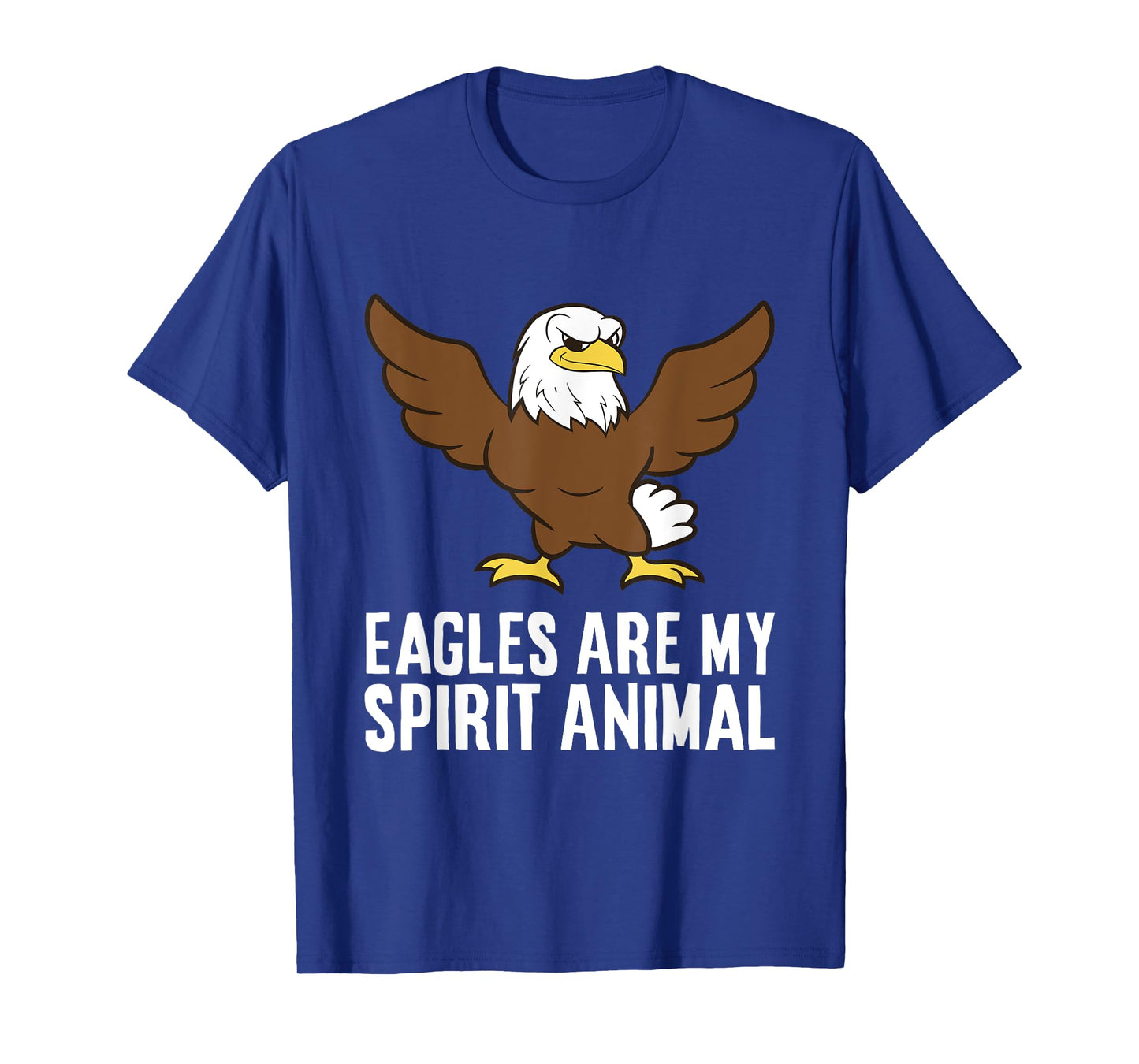 Eagles Are My Spirit Animal Bird Of Prey Funny Eagle Lover T-Shirt