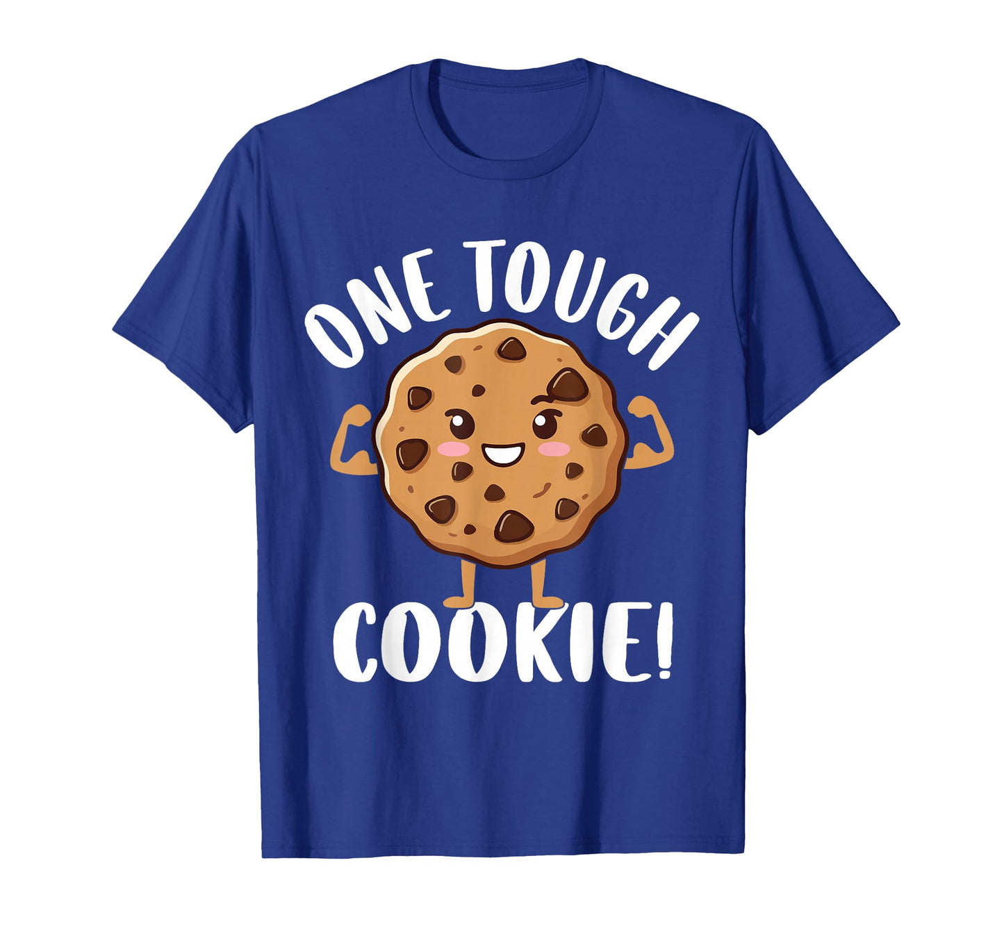 One Tough Cookie T-Shirt