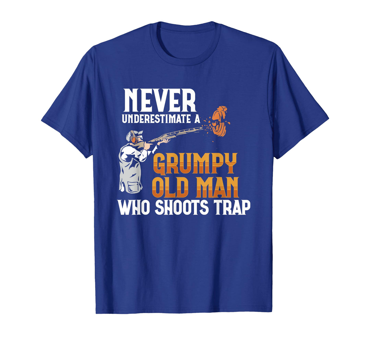 Clay Pigeon Shoot Never Underestimate Grumpy Old Man Trap T-Shirt