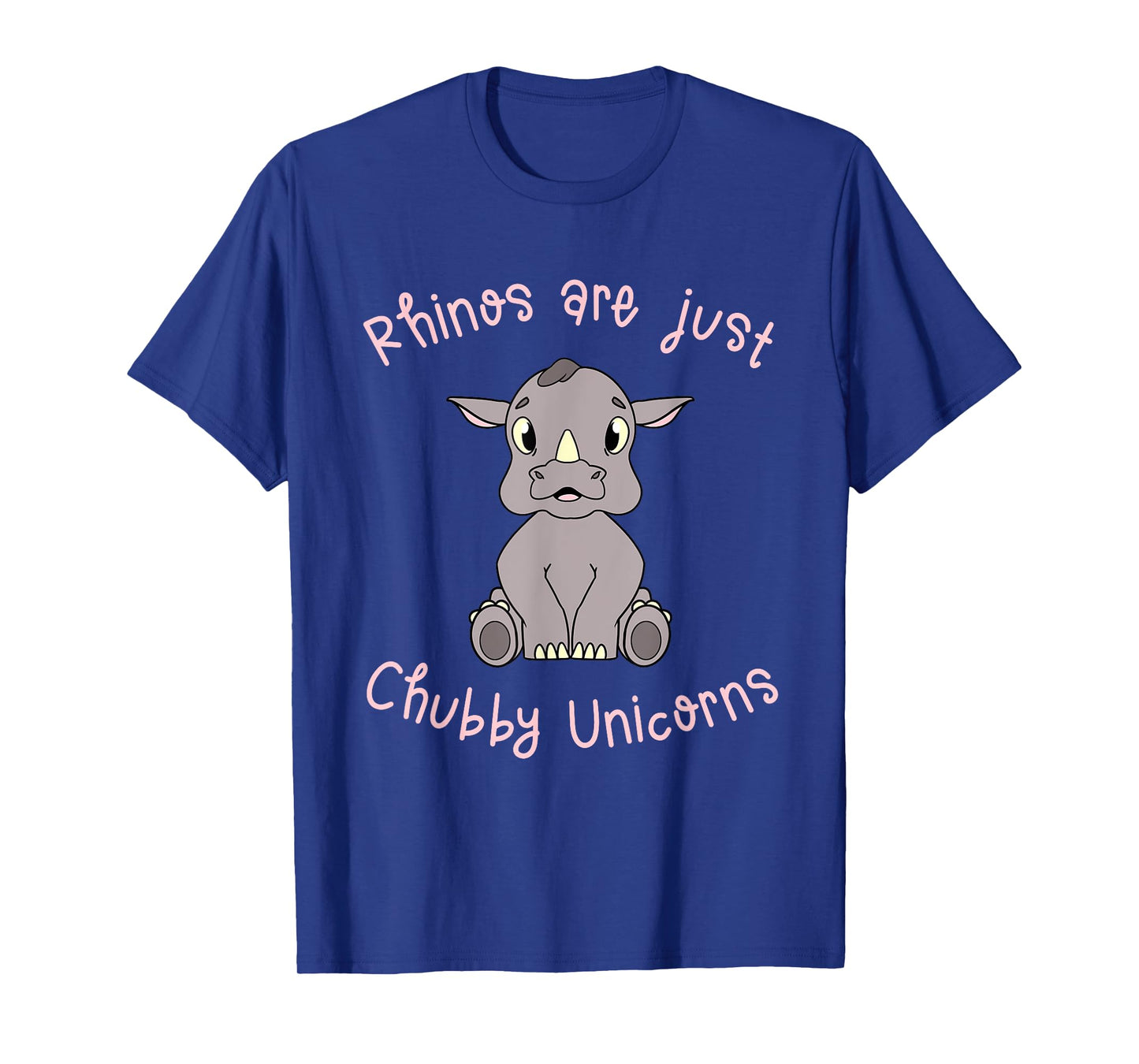 Rhinos Are Just Chubby Unicorns - Funny T-Shirt T-Shirt