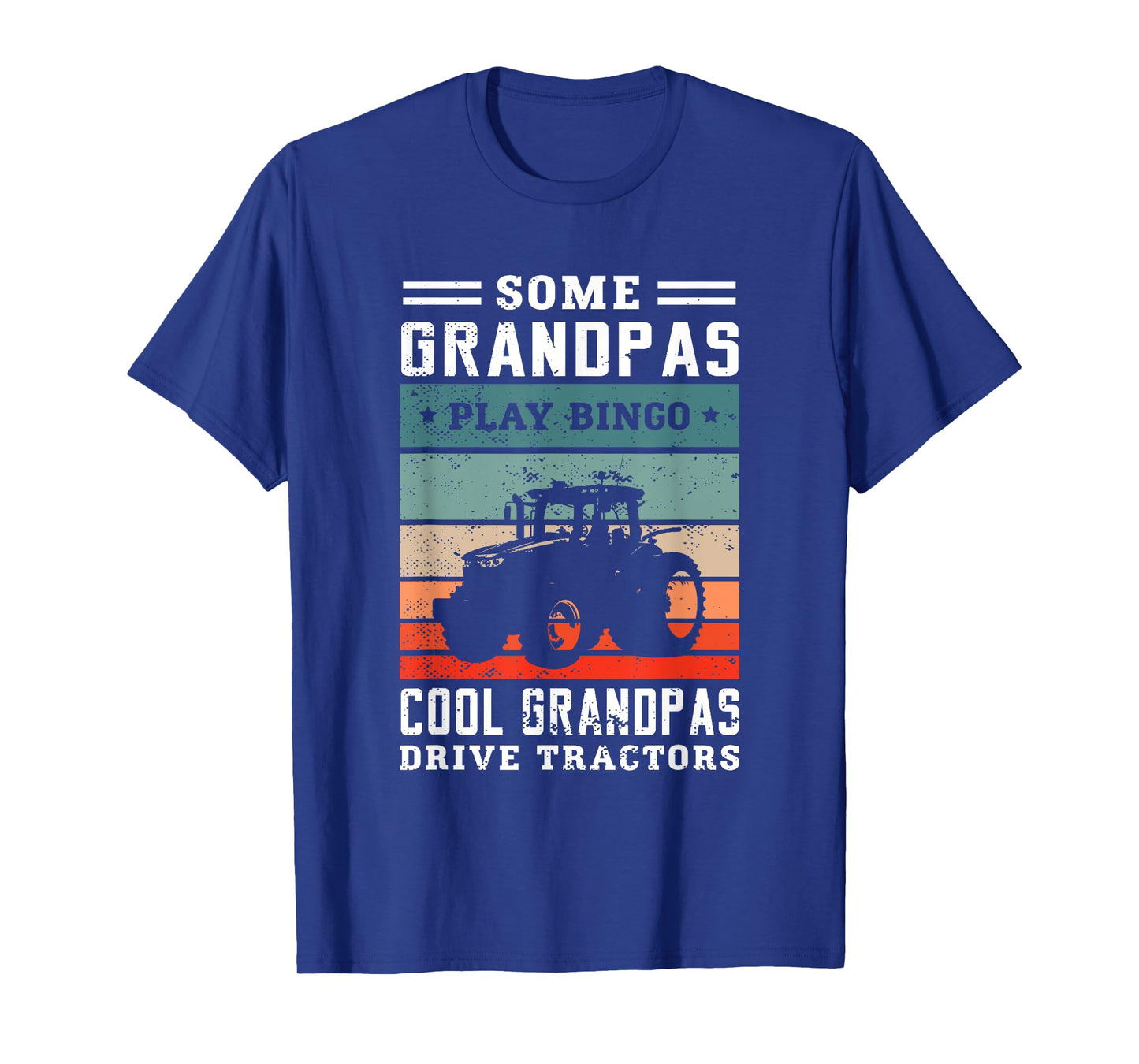 Some grandpas play bingo cool grandpas drive tractors Farmer T-Shirt