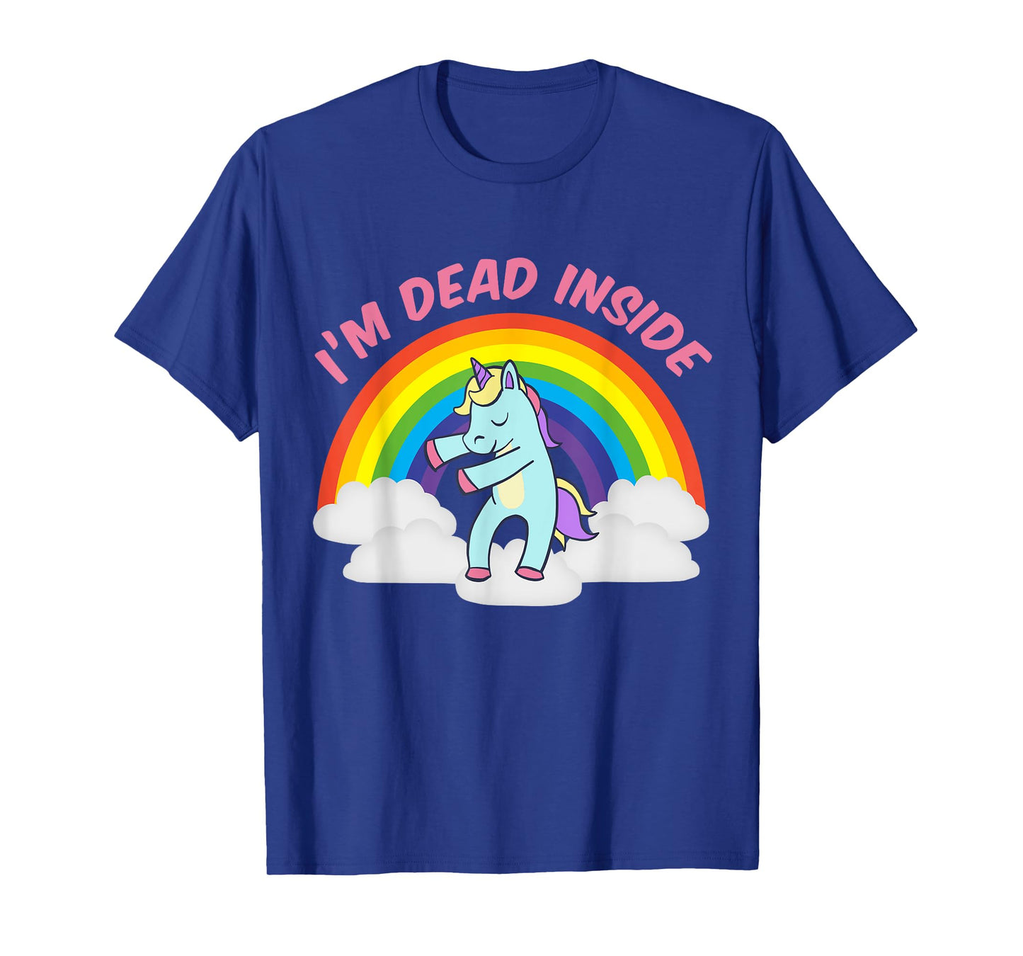 I'm Dead Inside Cute Unicorn Dabbing Rainbow Sarcastic T-Shirt