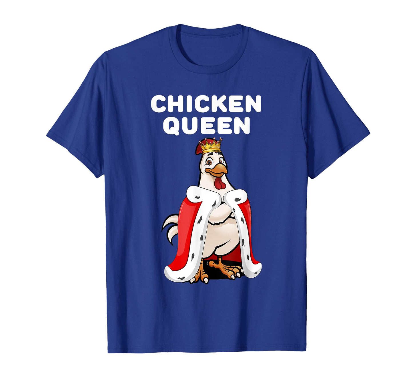 Chicken Queen | Womens Chicken Tshirt | Girls Chicken T-Shirt