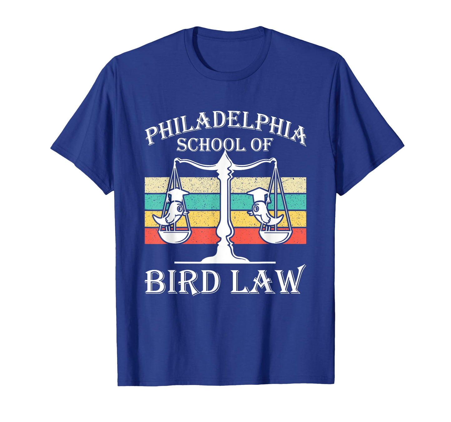 Philadelphia School of Bird Law - Vintage Bird Lover T-Shirt
