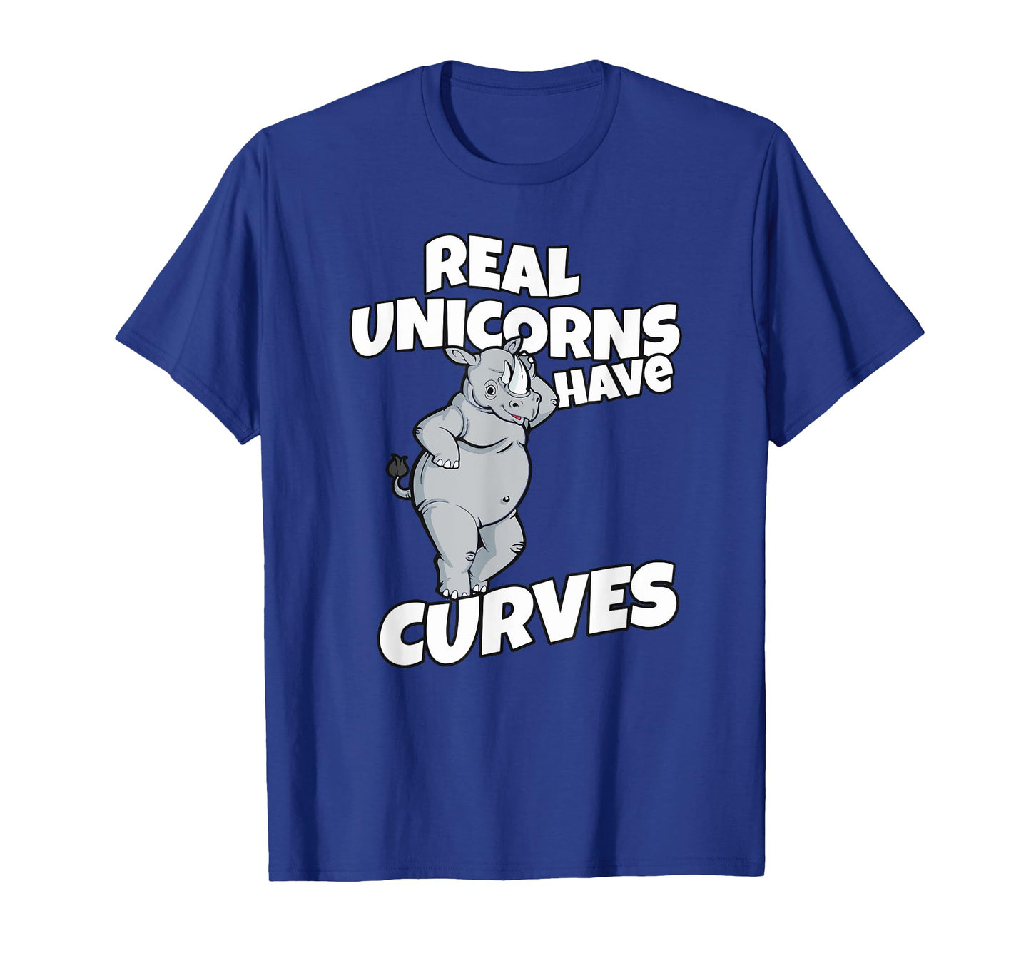 real unicorns have curves rhino gift T-Shirt