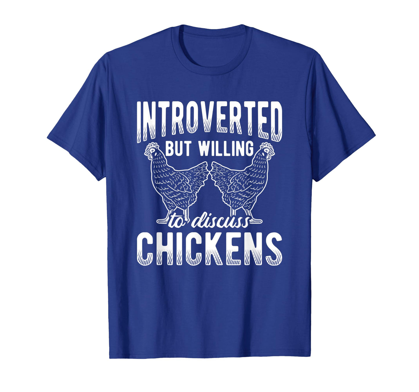 Introverted But Willing To Discuss Chicken T-Shirt