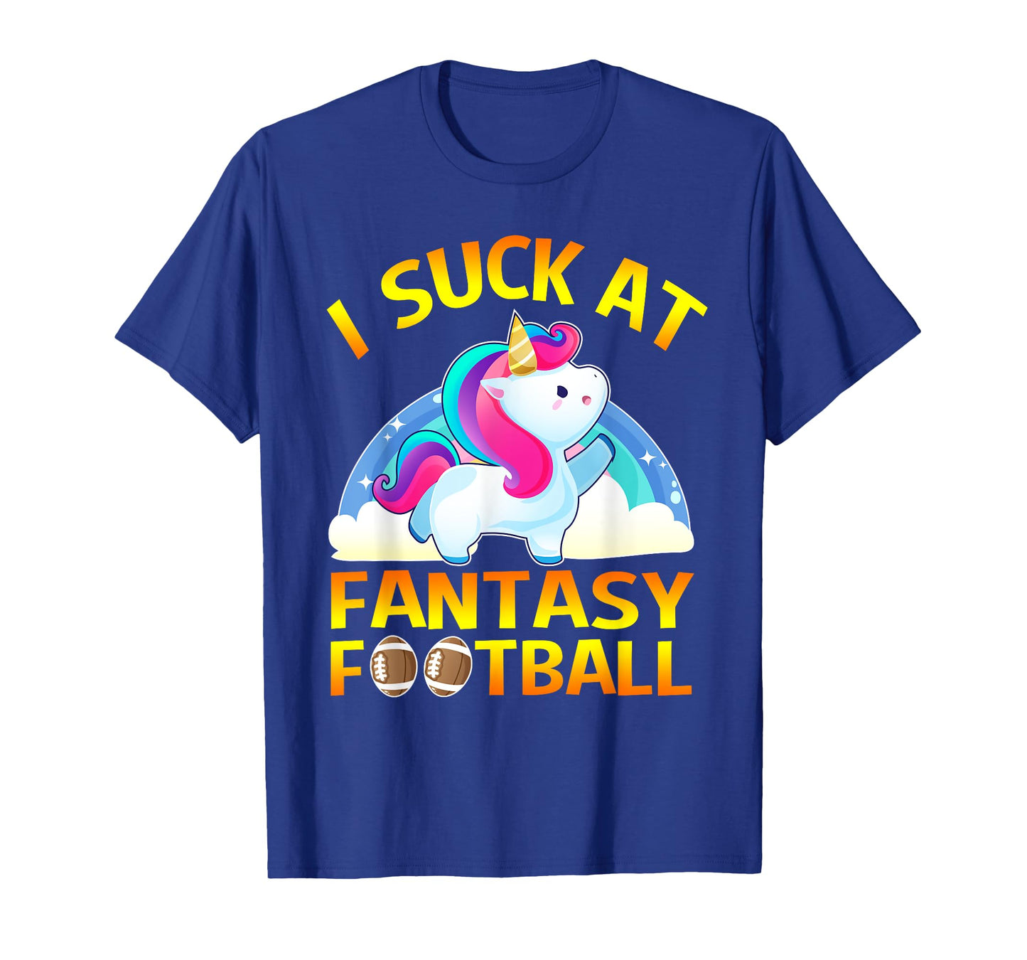 I Suck at Fantasy Football Loser Gifts Unicorn for Men T-Shirt