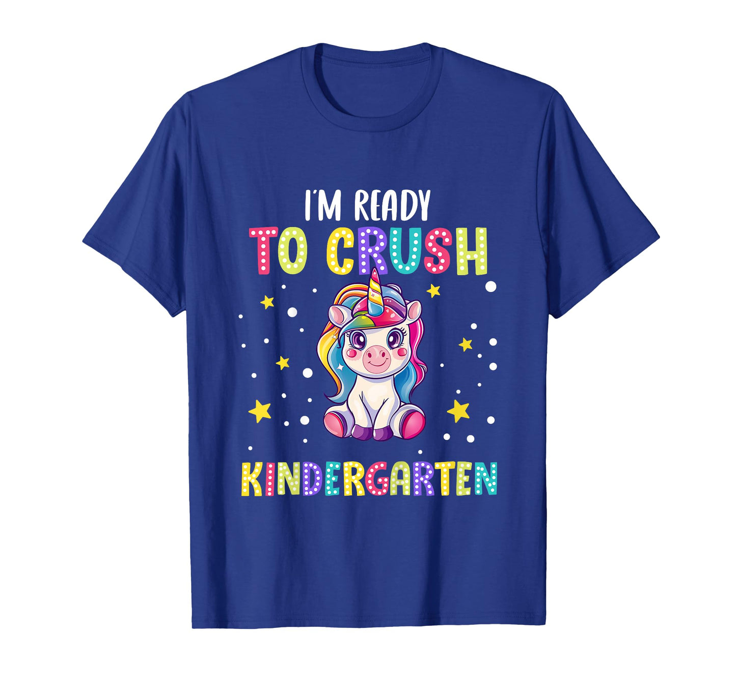 Back To School - Unicorn I'm Ready to Crush Kindergarten T-Shirt