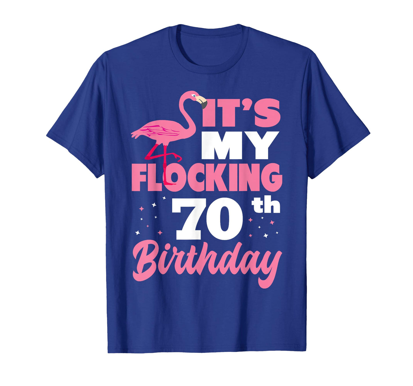 Flocking 70th Birthday Party Flamingo T-Shirt