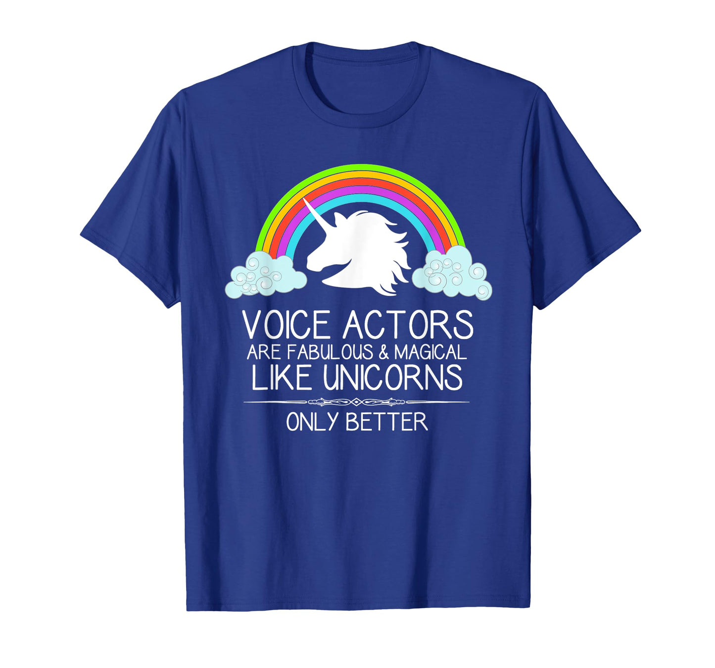 Voice Over Gifts - Voice Actors Are Like Unicorns Voiceover T-Shirt