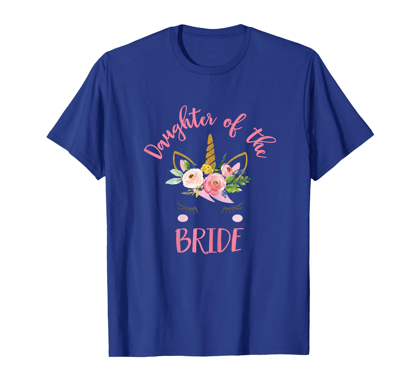 Unicorn Daughter of the Bride T-Shirt, Wedding Gift T-Shirt
