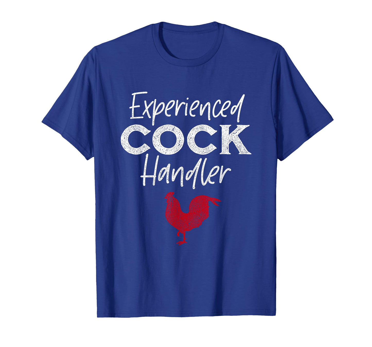 Experienced Cock Handler Funny Rooster Lover T-Shirt