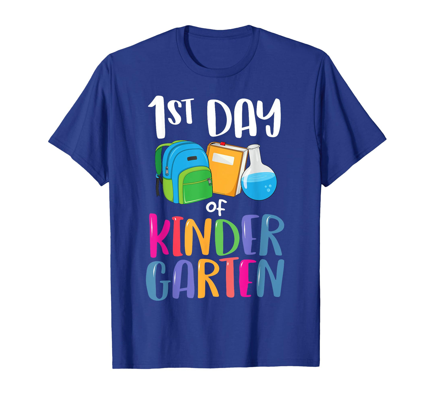 1st Day of Kindergarten Back to School First Kids Boys Girl T-Shirt