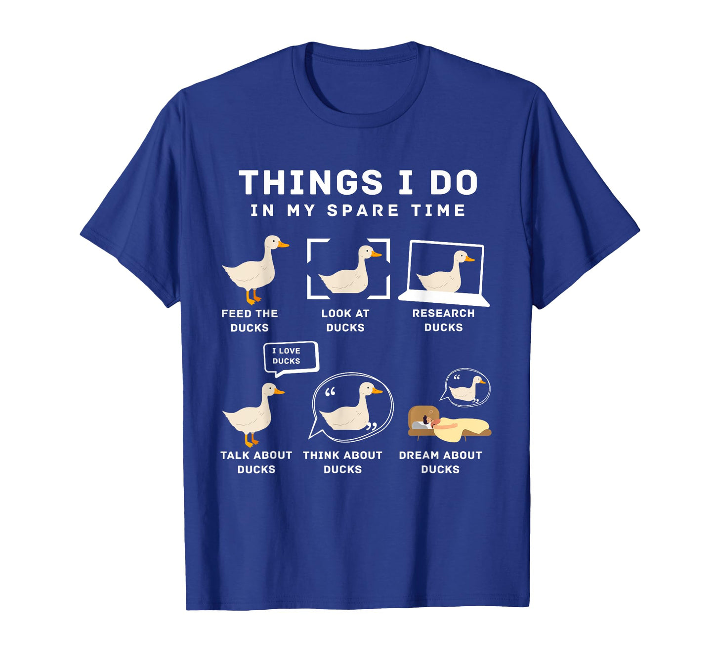 Things I Do In My Spare Time Ducks Love Cute Duck Moms Dads T-Shirt
