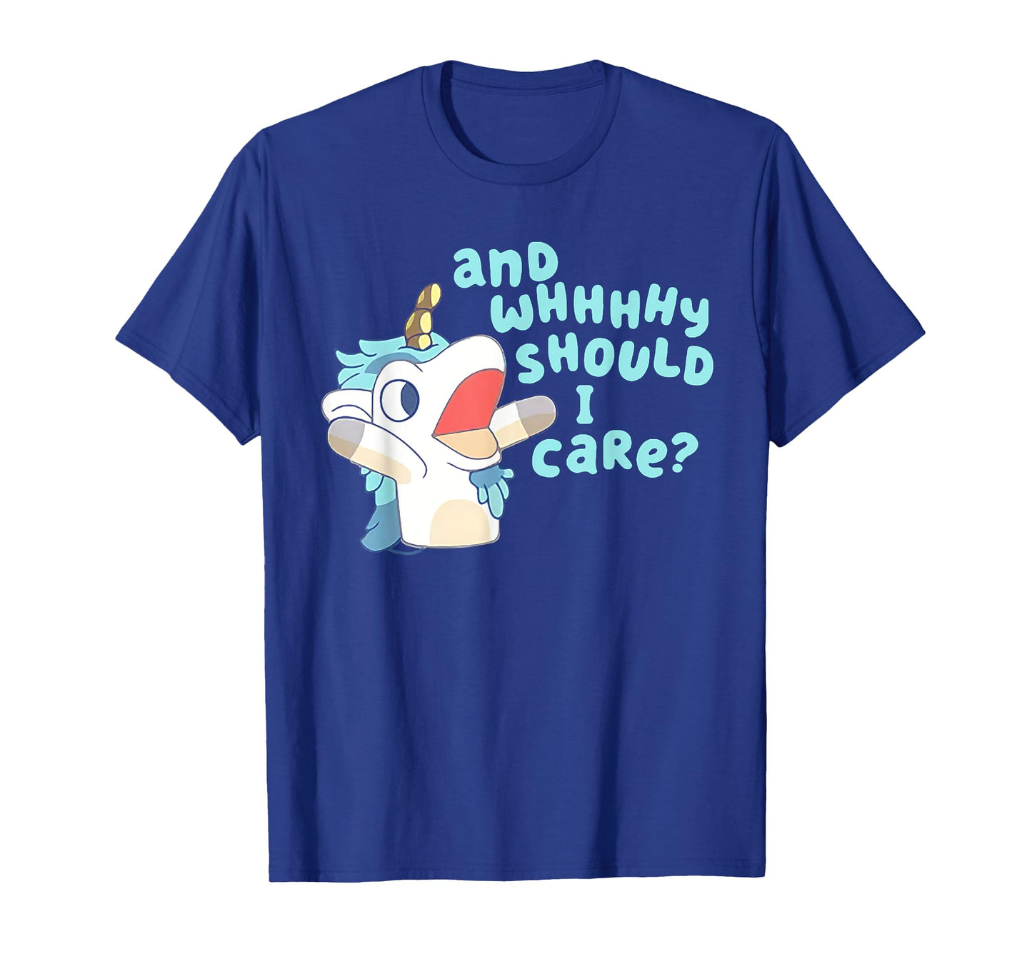 Annnd Why Should I Care Unicorn T-Shirt
