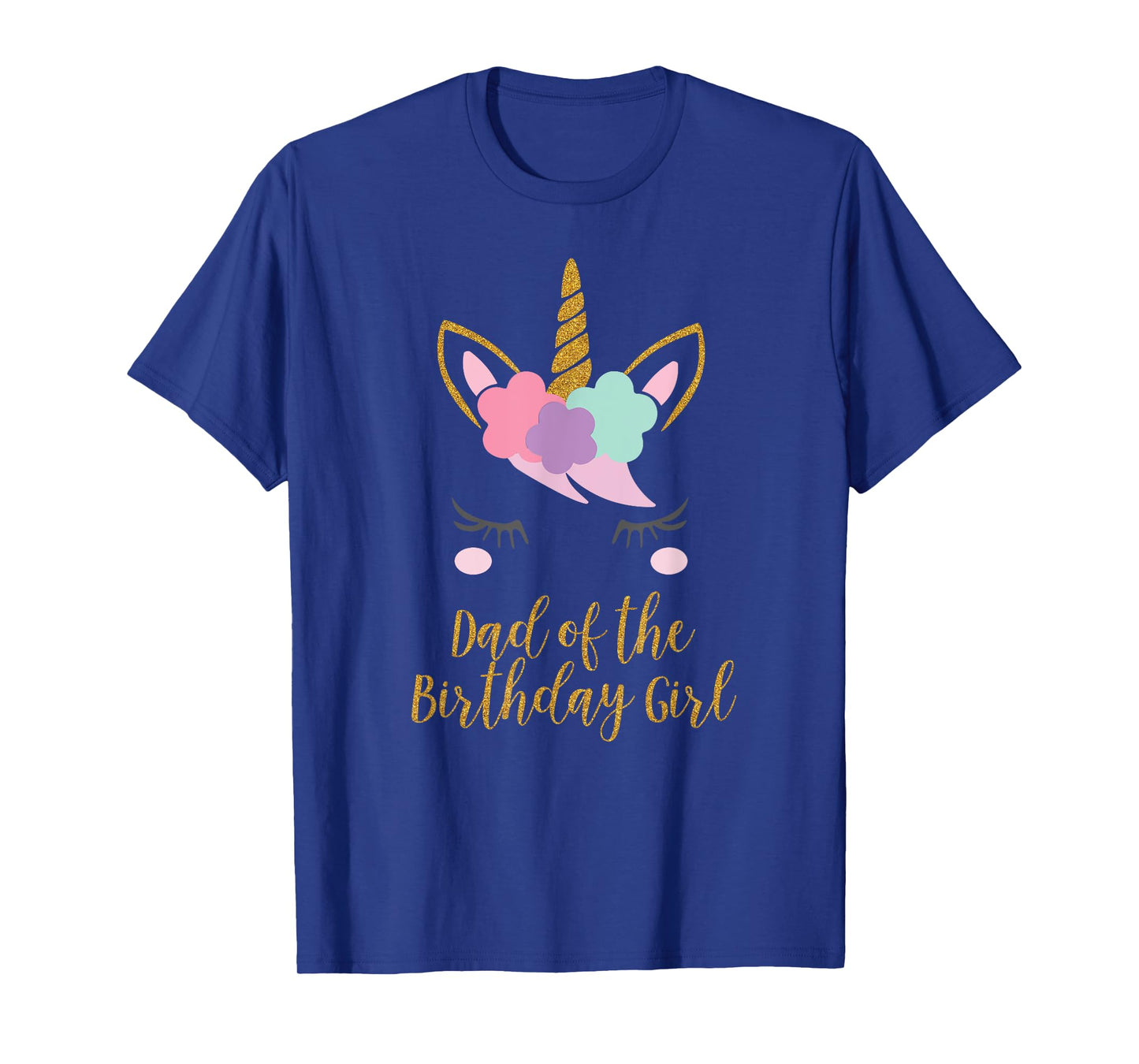 Dad of the Birthday Girl Shirt, Unicorn Dad Gift T-Shirt