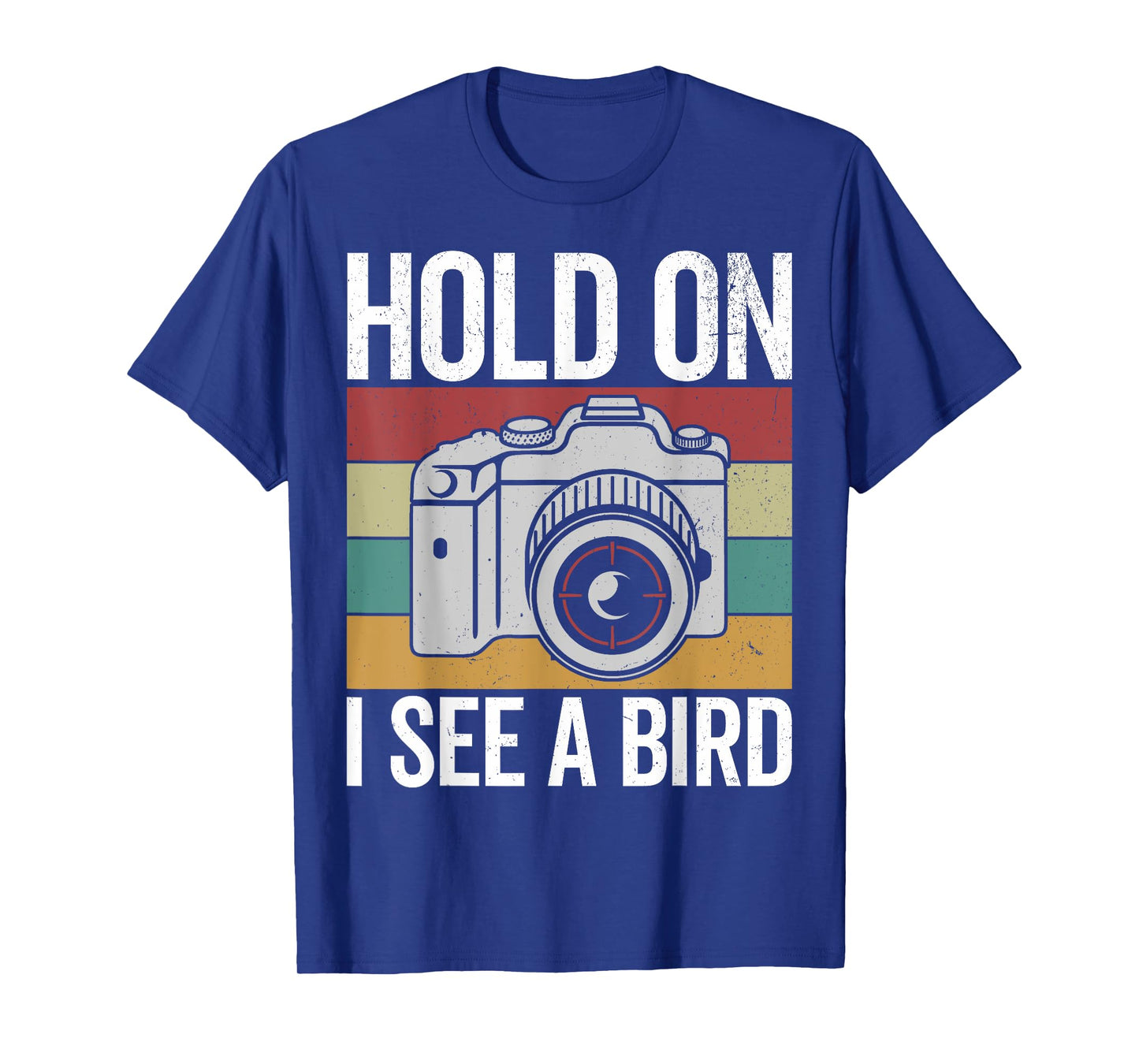 Hold on I see a bird, retro bird photograhper vintage camera T-Shirt