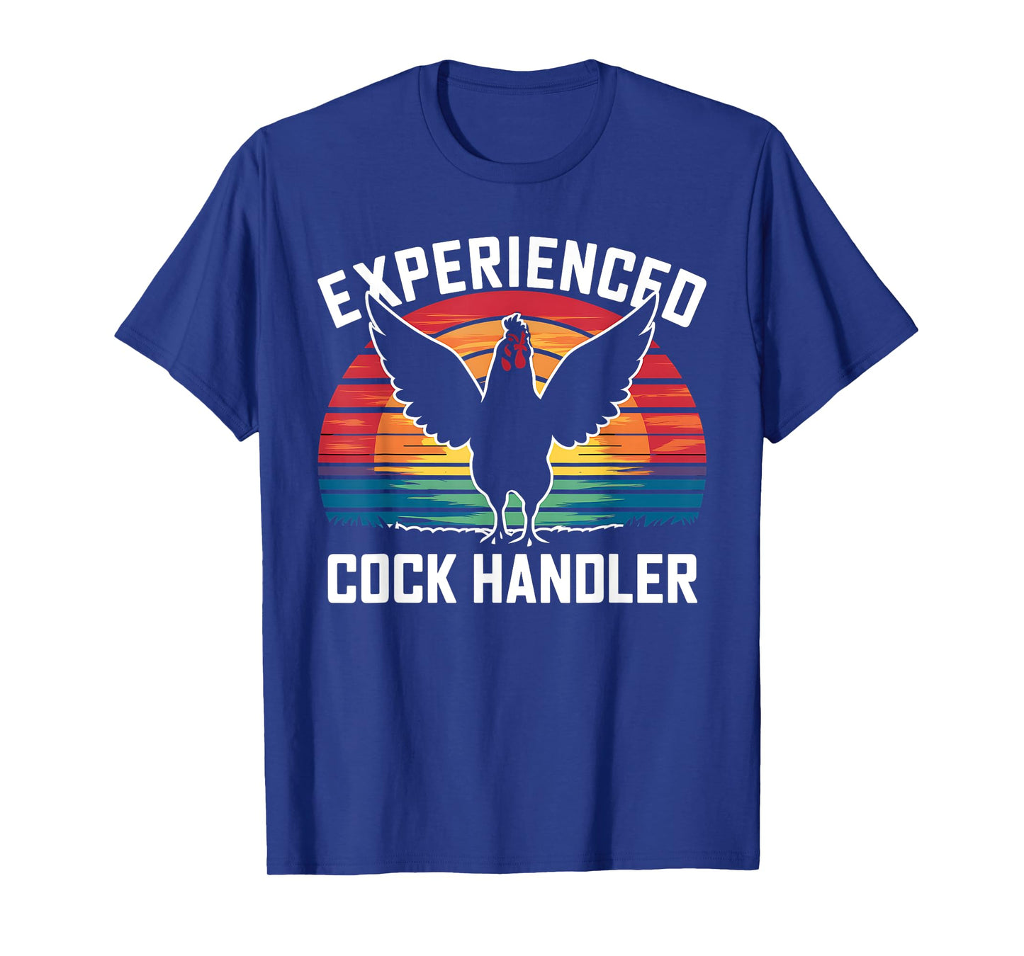 Experienced Cock Handler Funny Chicken Rooster Adult Meme T-Shirt