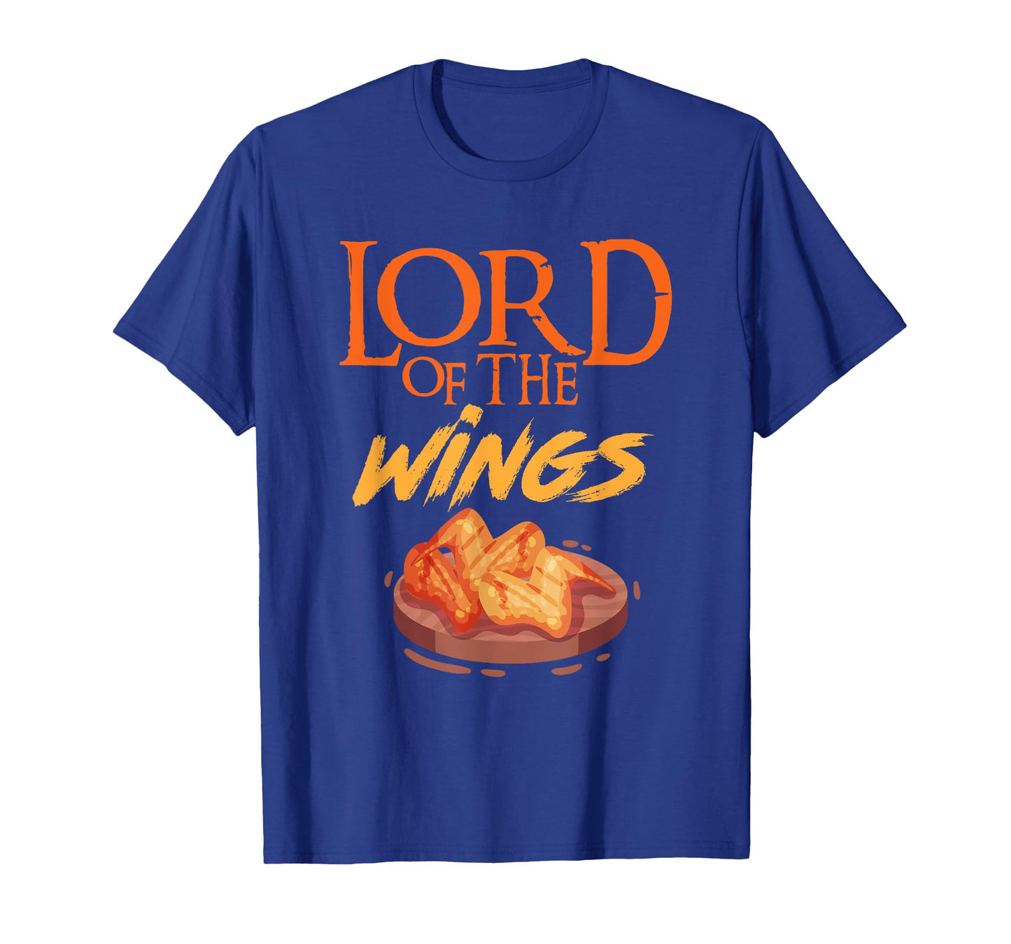 Funny Lord Of The Wings Chicken Wings Funny Chicken Wings T-Shirt