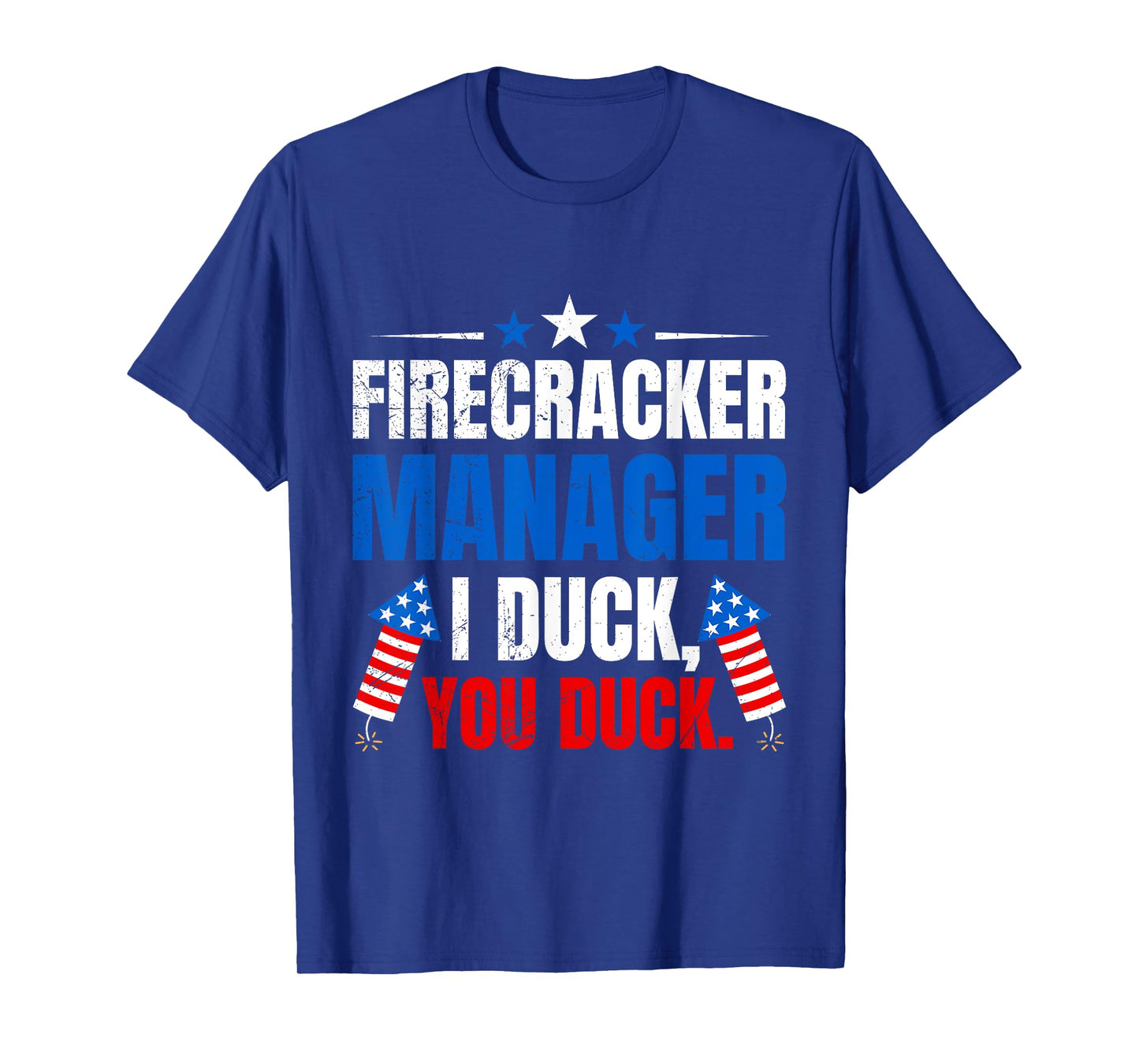 FIREWORKS MANAGER I DUCK YOU DUCK Funny T-Shirt