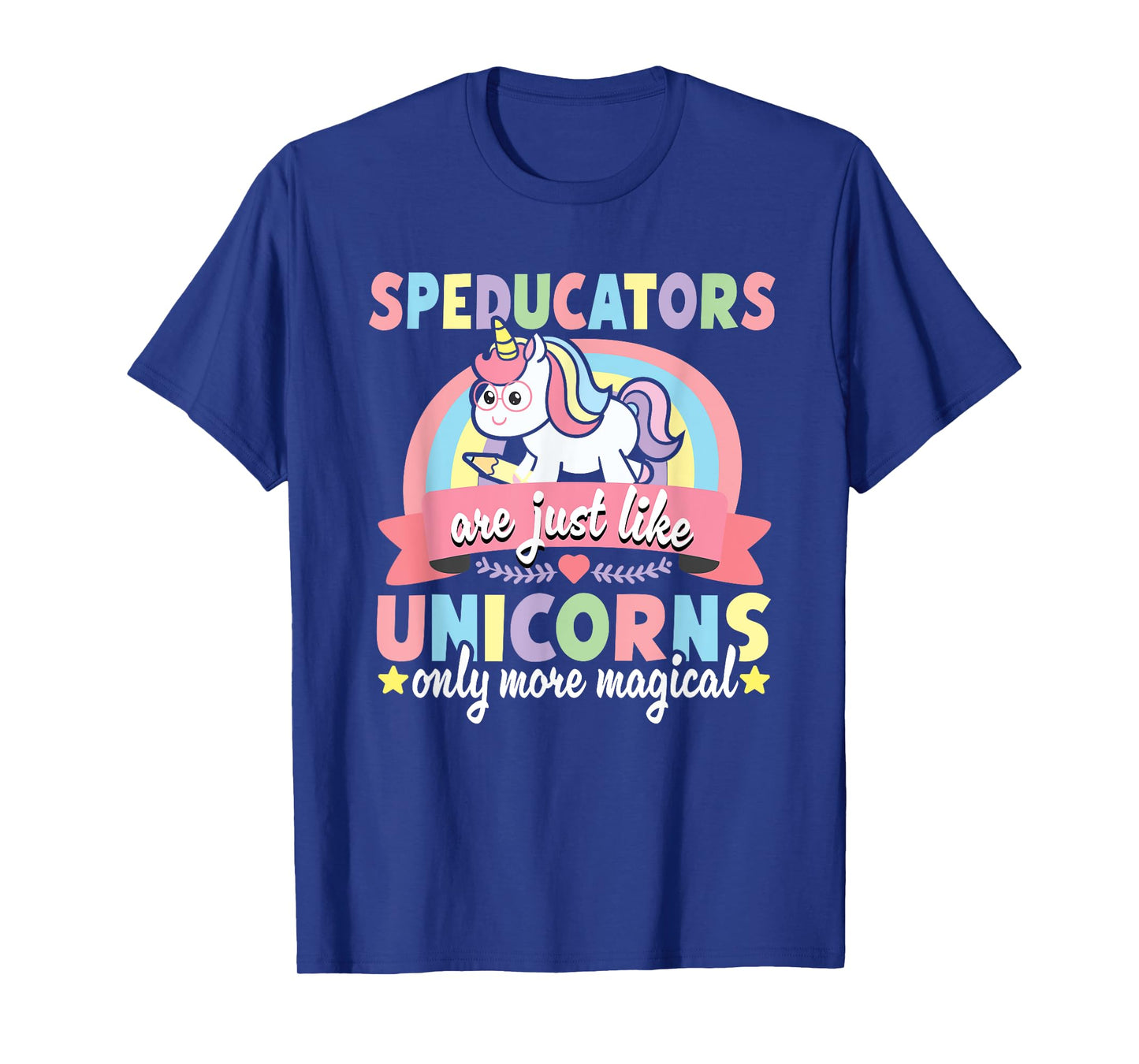 Speducator Special Education Teacher Funny Unicorn SPED Men Women T-Shirt