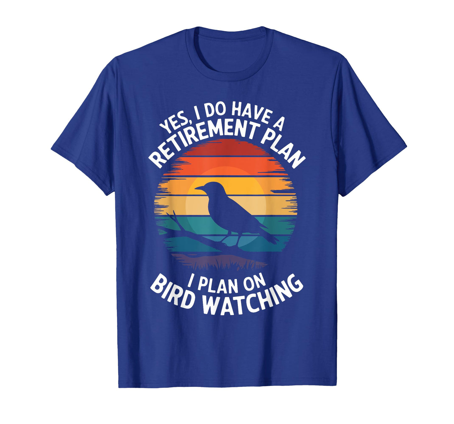 Retro Bird Lover Retirement Plan Bird Watching Birding T-Shirt
