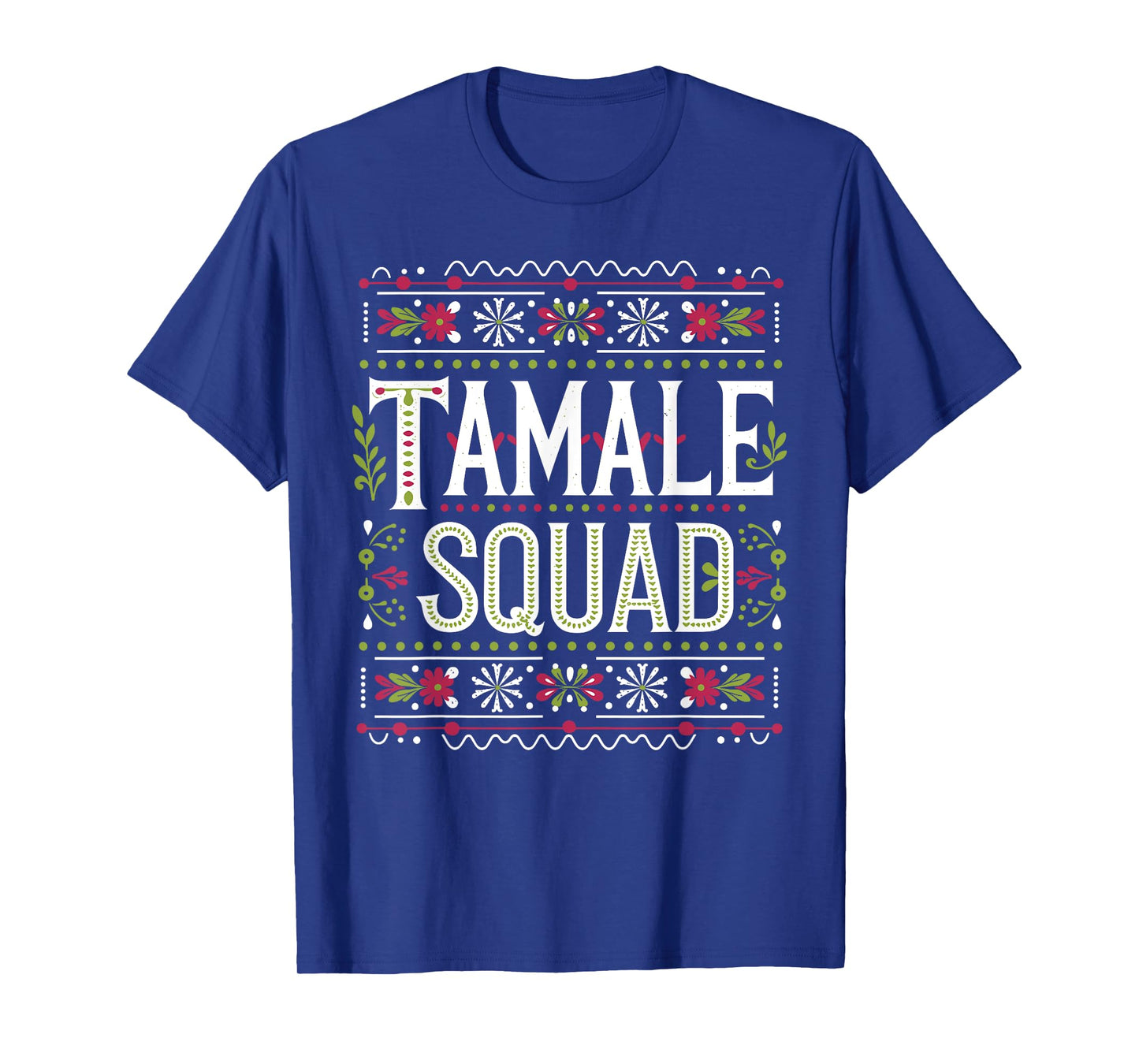 Funny Tamale Design For Men Women Mexican Energy Bars Tamale T-Shirt