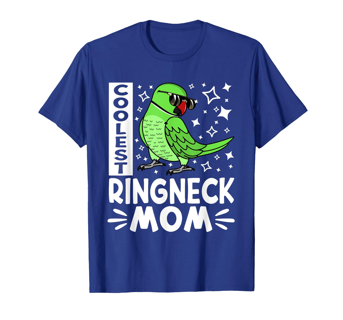 Coolest Ringneck Parrot Mom I Green Indian Ringneck T-Shirt