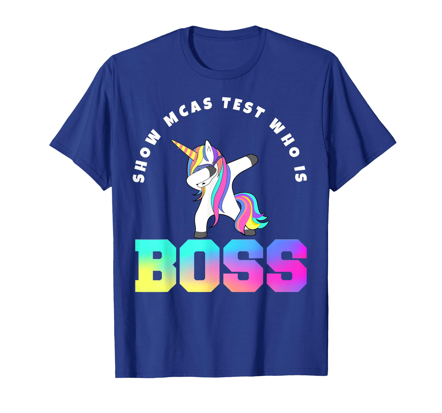 Teacher Motivational MCAS Testing who is boss T-Shirt