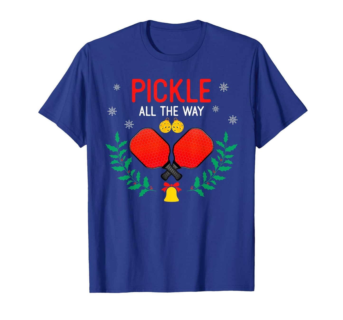 Pickle All The Way Christmas Pickleball Players Lover Funny T-Shirt