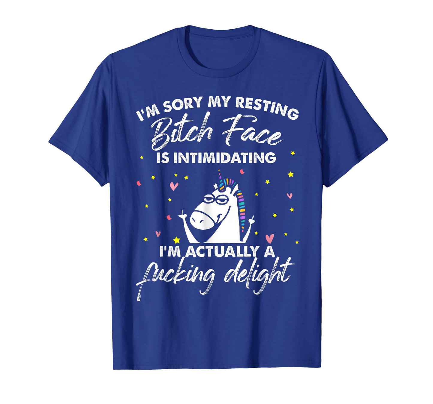 Unicorn I'm Sorry My Resting Bitch Face Is Intimidating T-Shirt