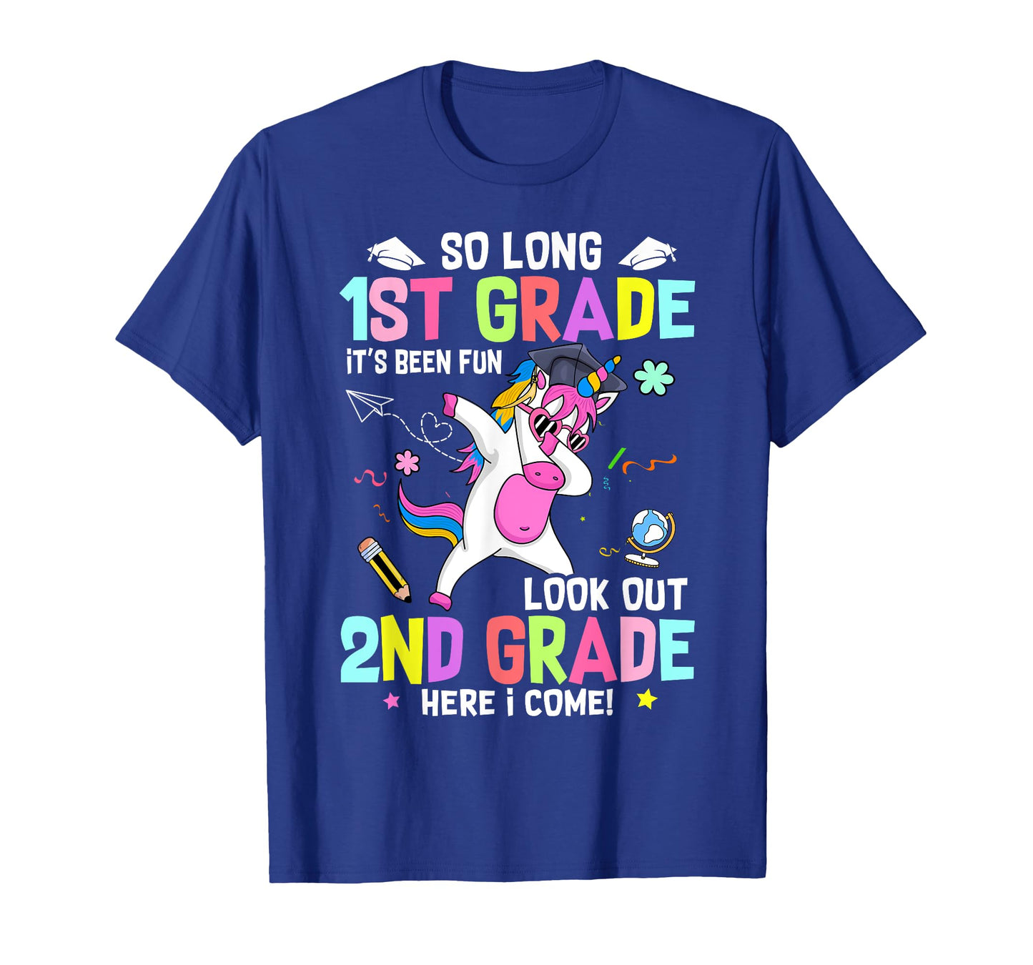So Long 1st Grade It's Been Fun Look Out 2nd Grade Unicorn T-Shirt