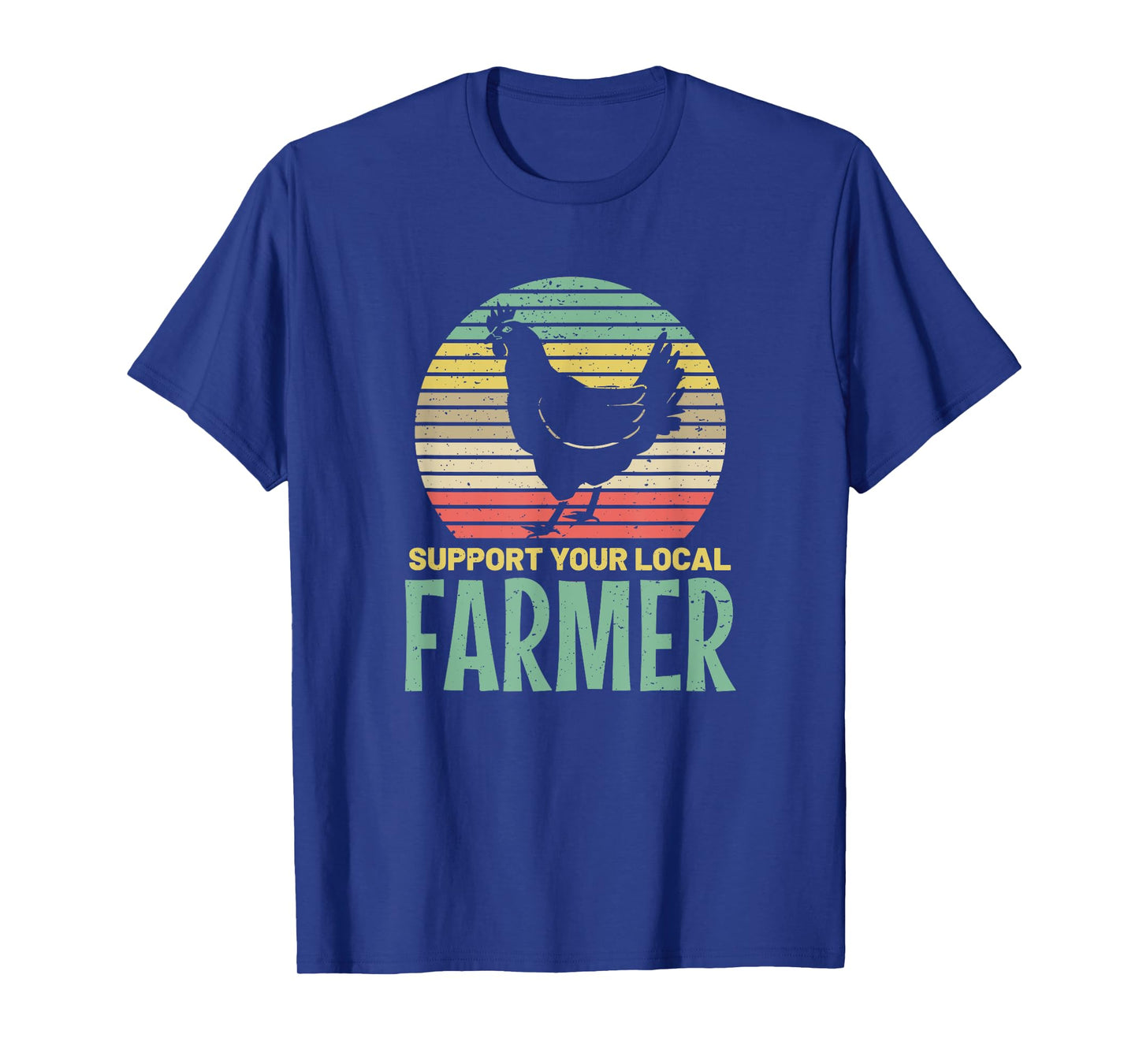 support your local farmer chicken farm country meat T-Shirt