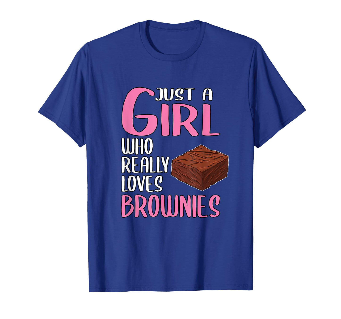 Womens Brownie Gift Just A Girl Who Really Loves Brownies T-Shirt