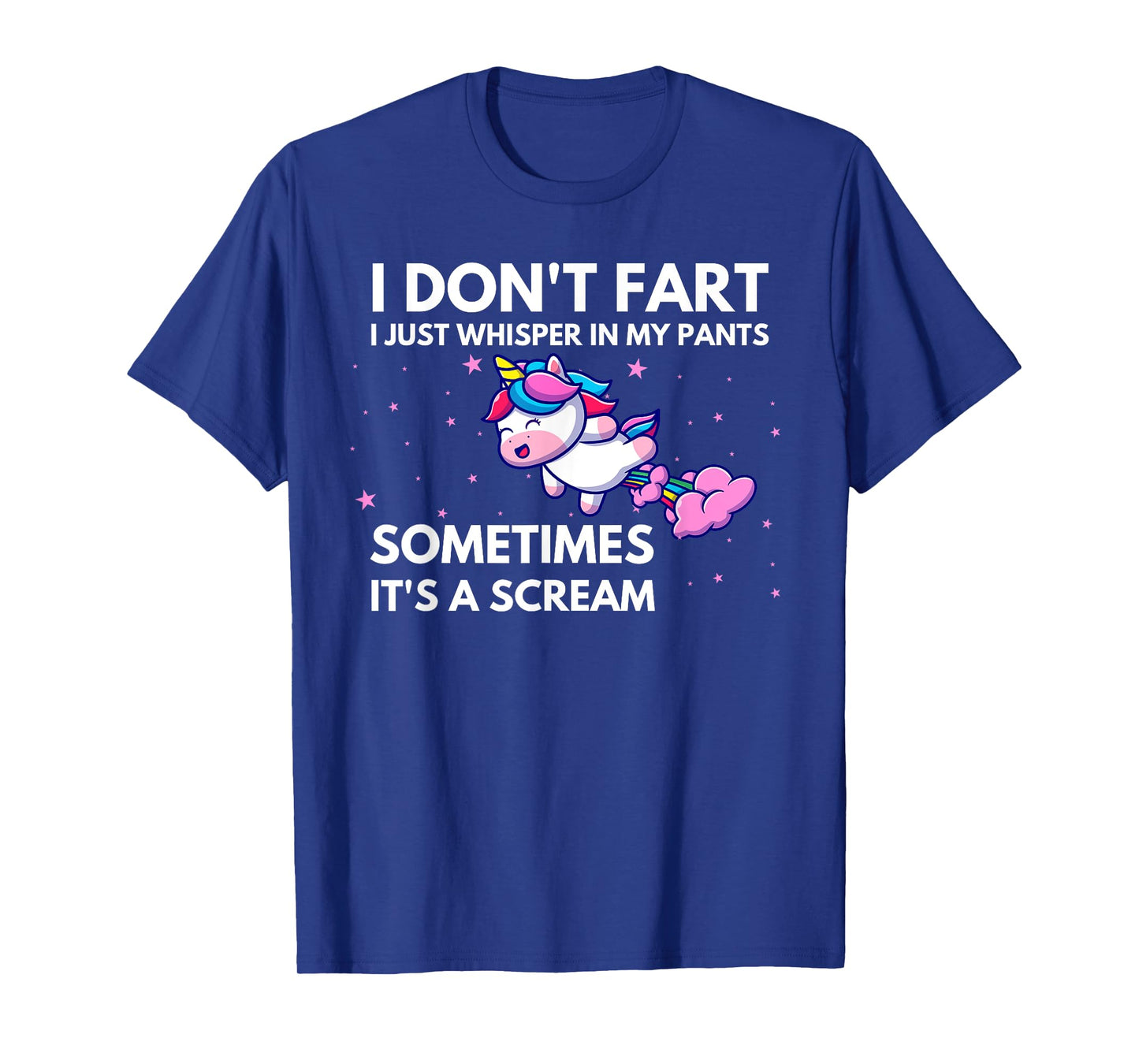 I Don't Fart I Just Whisper In My Pants Funny Unicorn T-Shirt