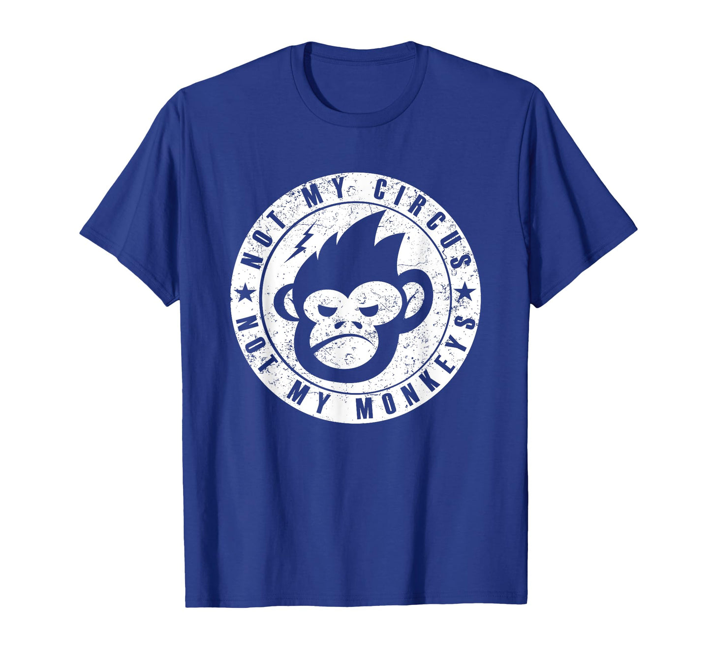 Not My Circus Not My Monkeys Face T-Shirt
