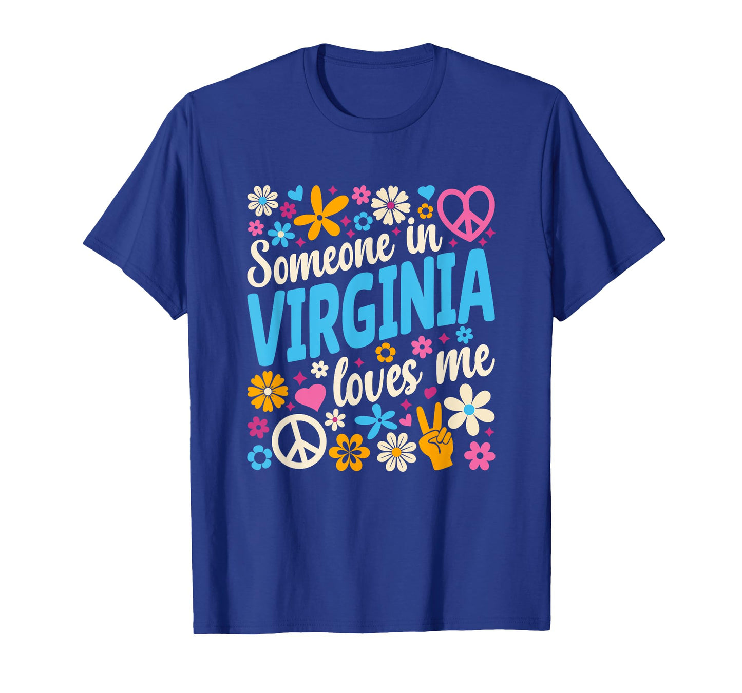 Someone In Virginia Loves Me T-Shirt