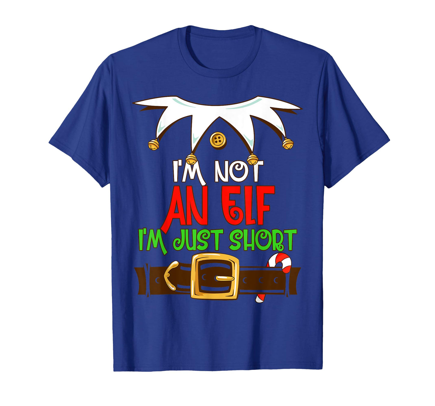 Funny Merry Christmas Elf Xmas I'm Not An Elf I'm Just Short T-Shirt